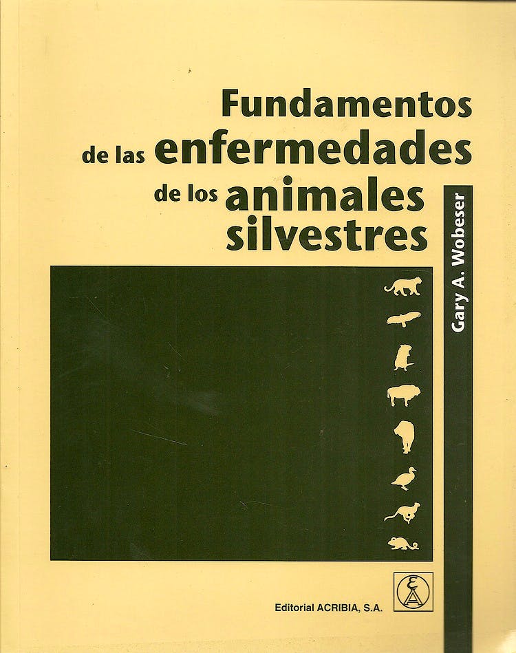Portada del libro 9788420011219 Fundamentos de las Enfermedades de los Animales Silvestres