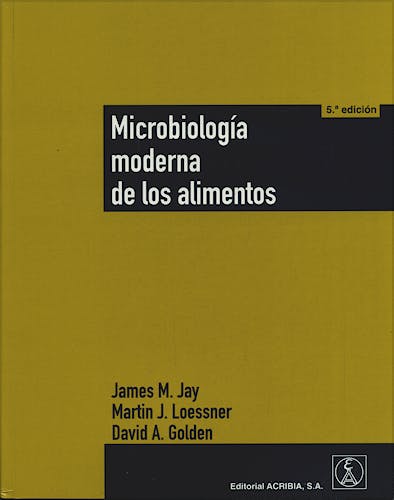Portada del libro 9788420011257 Microbiologia Moderna de los Alimentos