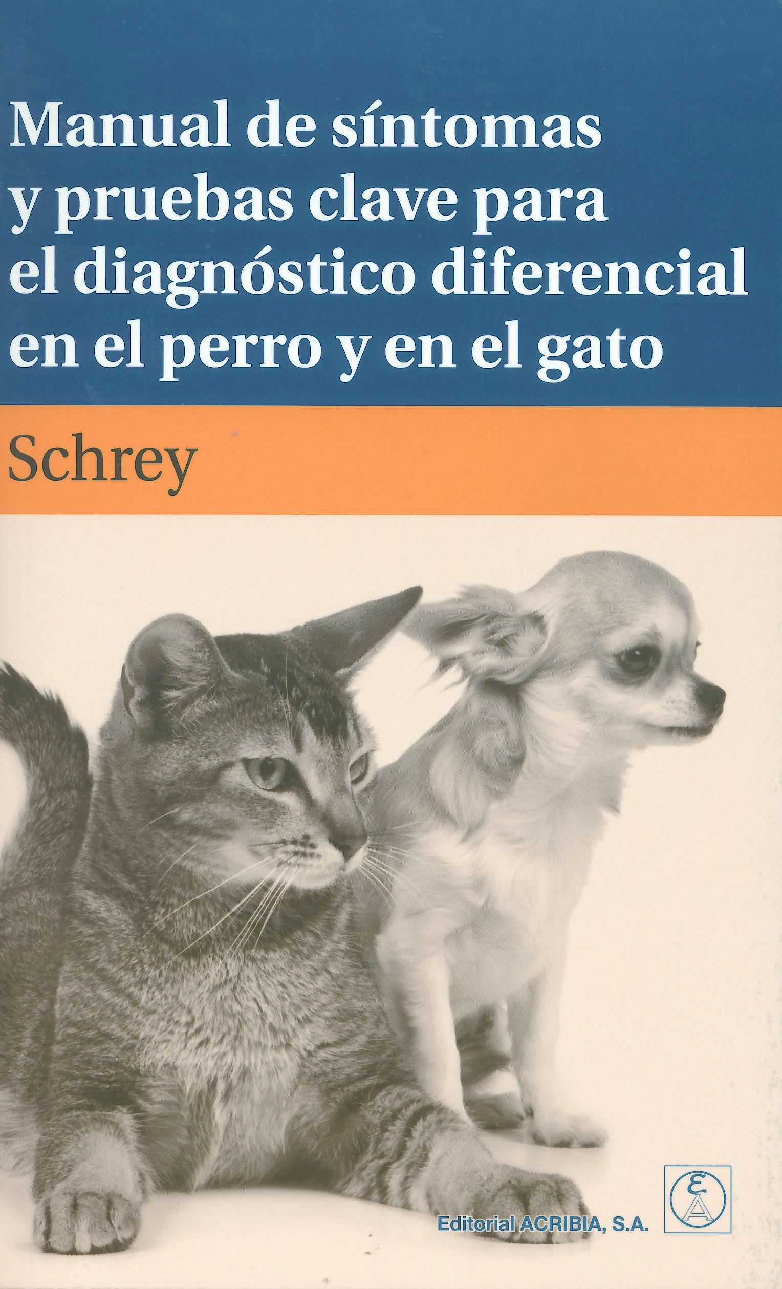 Portada del libro 9788420011301 Manual de Síntomas y Pruebas Clave para el Diagnóstico Diferencial en el Perro y el Gato