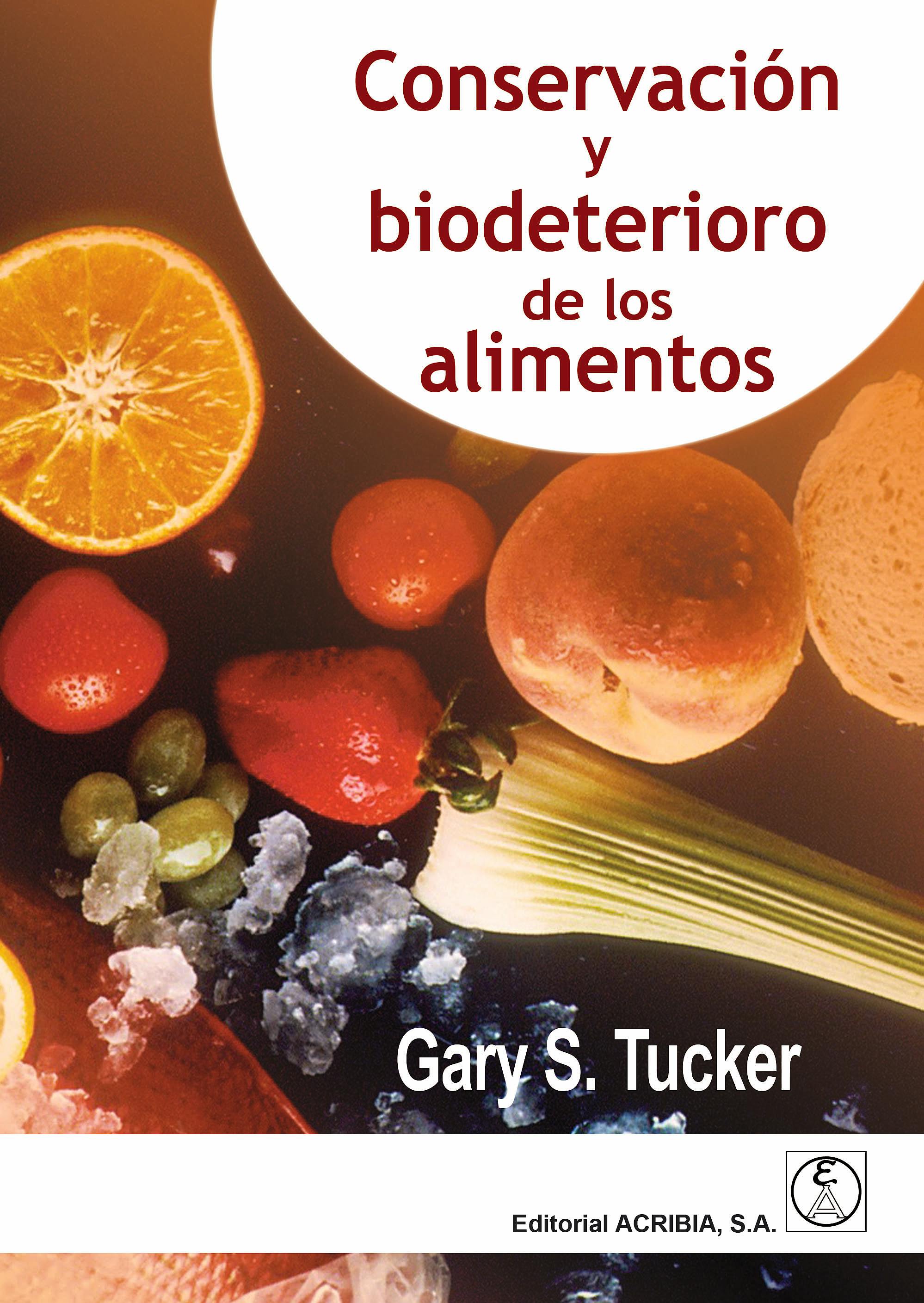 Portada del libro 9788420011943 Conservación y Biodeterioro de los Alimentos