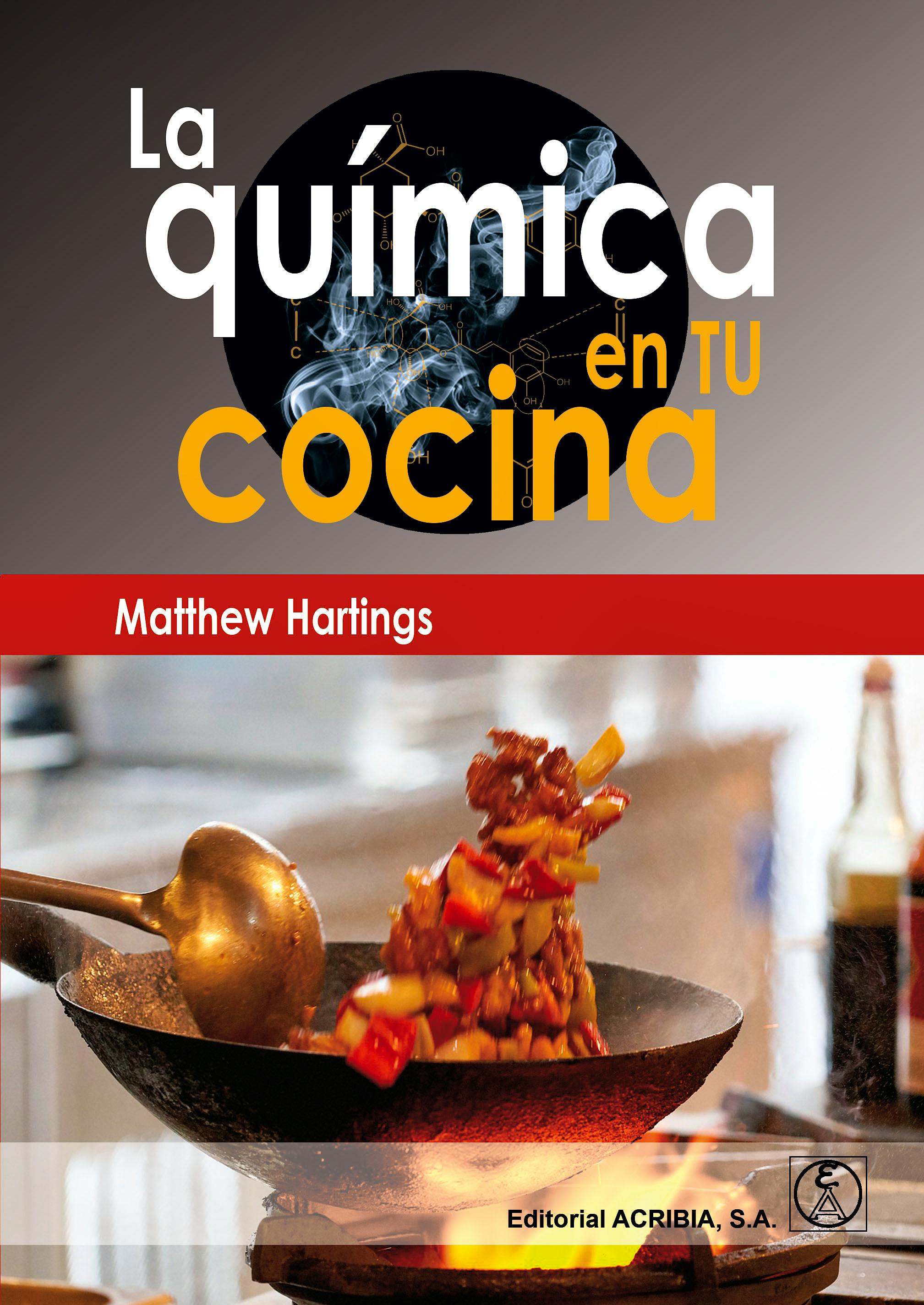 La Química en tu Cocina: 9788420012025: Hartings, M. | axon.es