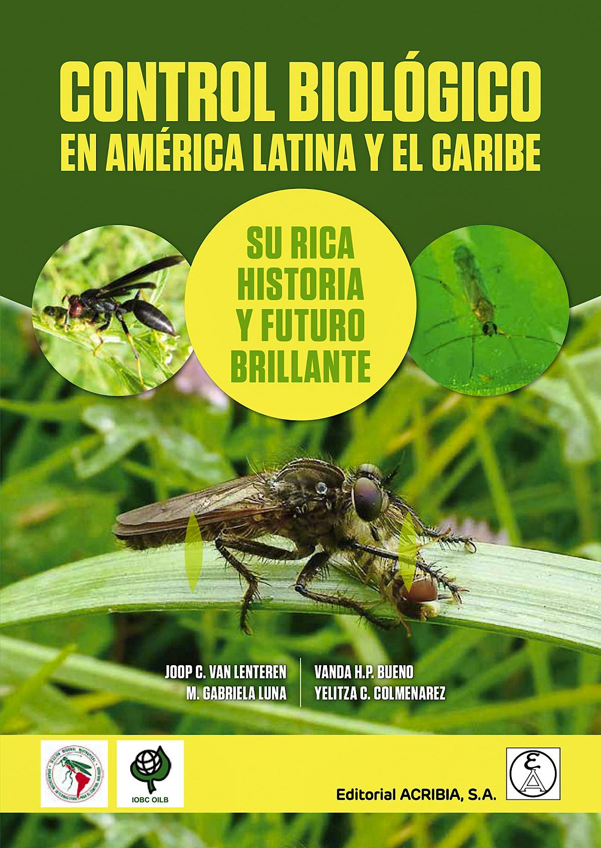 Portada del libro 9788420012650 Control Biológico en América Latina y el Caribe. Su Rica Historia y Futuro Brillante