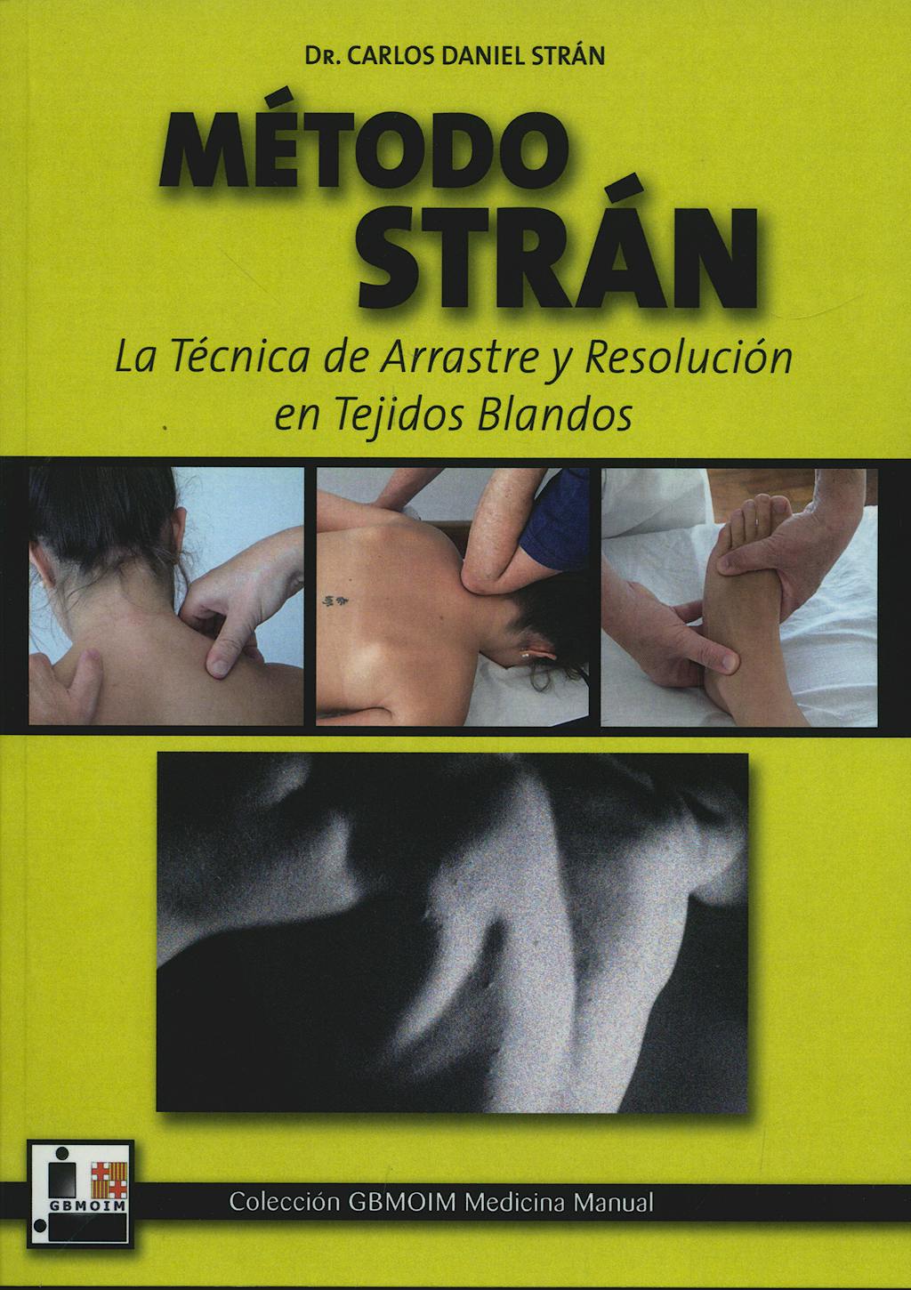 Portada del libro 9788420304885 Metodo Stran. la Tecnica de Arrastre y Resolucion en Tejidos Blandos