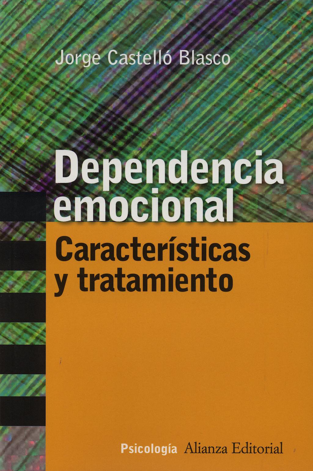 Portada del libro 9788420647258 Dependencia Emocional: Caracteristicas y Tratamiento