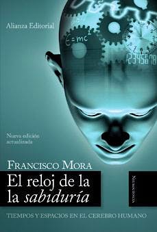Portada del libro 9788420648712 El Reloj de la Sabiduría: Tiempos y Espacios en el Cerebro Humano