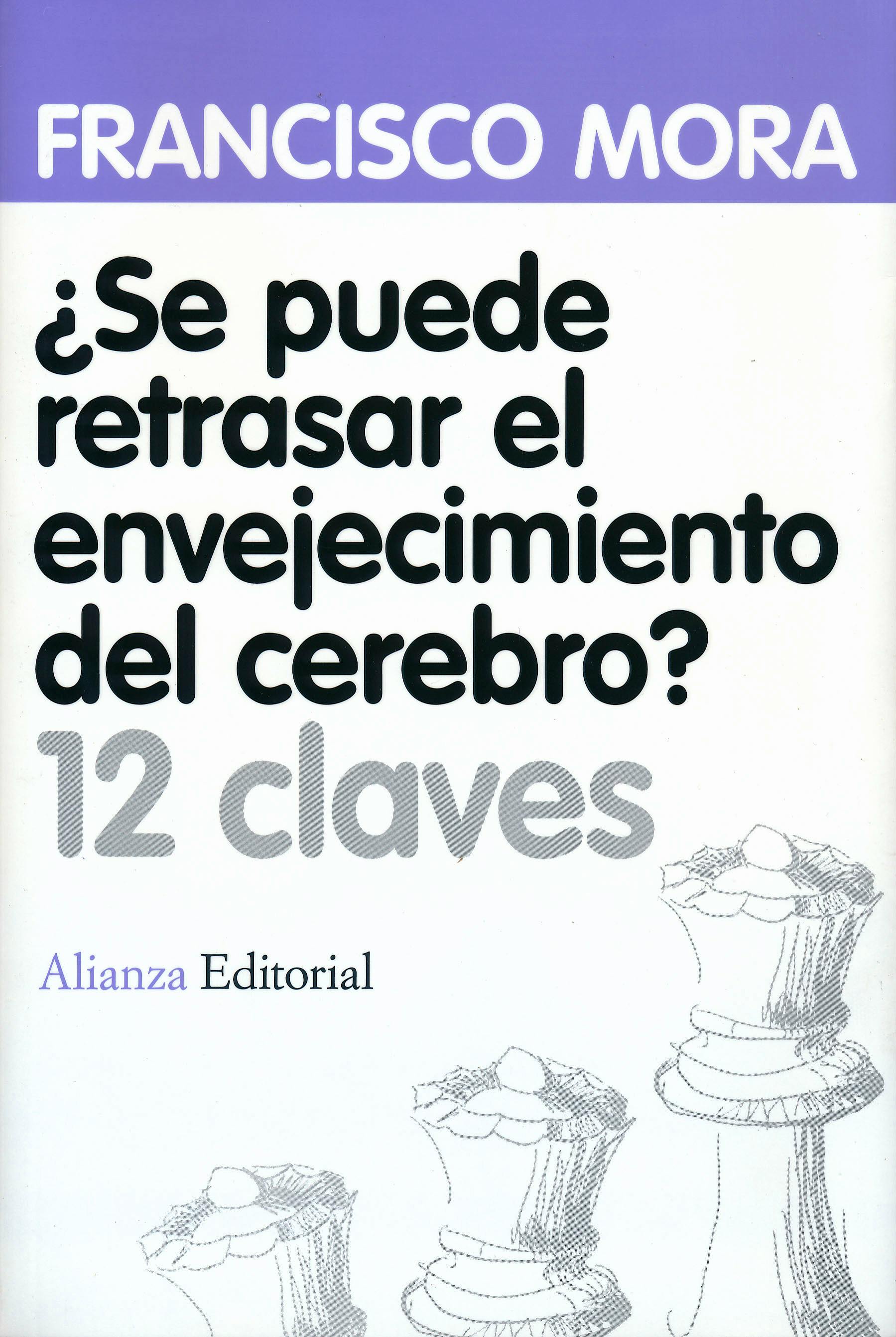 Portada del libro 9788420664620 ¿Se Puede Retrasar el Envejecimiento del Cerebro?