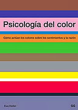 Portada del libro 9788425219771 Psicologia del Color: Como Actuan los Colores sobre los Sentimientos y la Razon