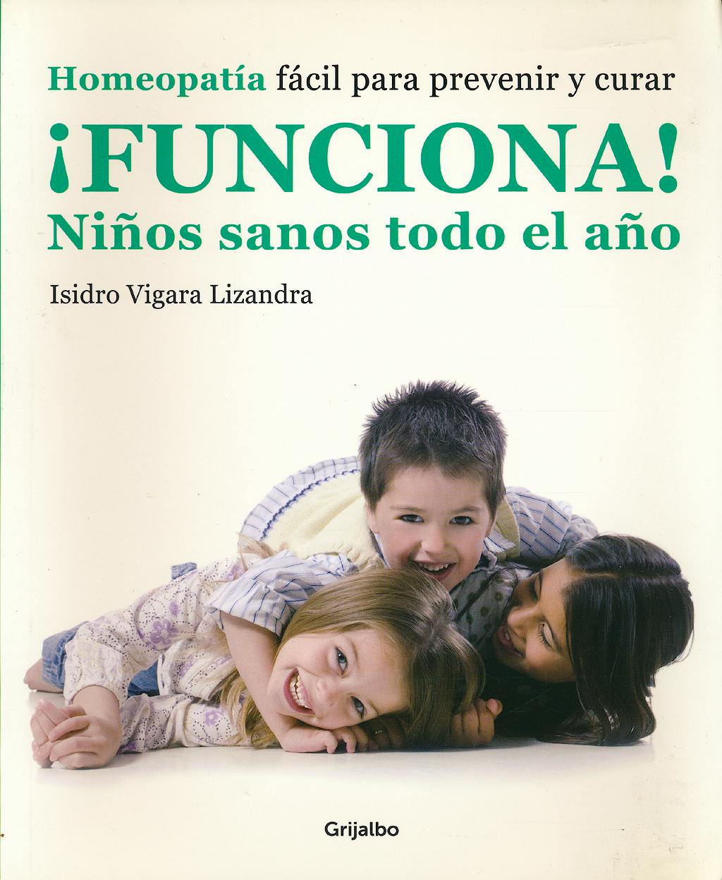 Portada del libro 9788425346415 ¡Funciona! Niños Sanos para Todo el Año