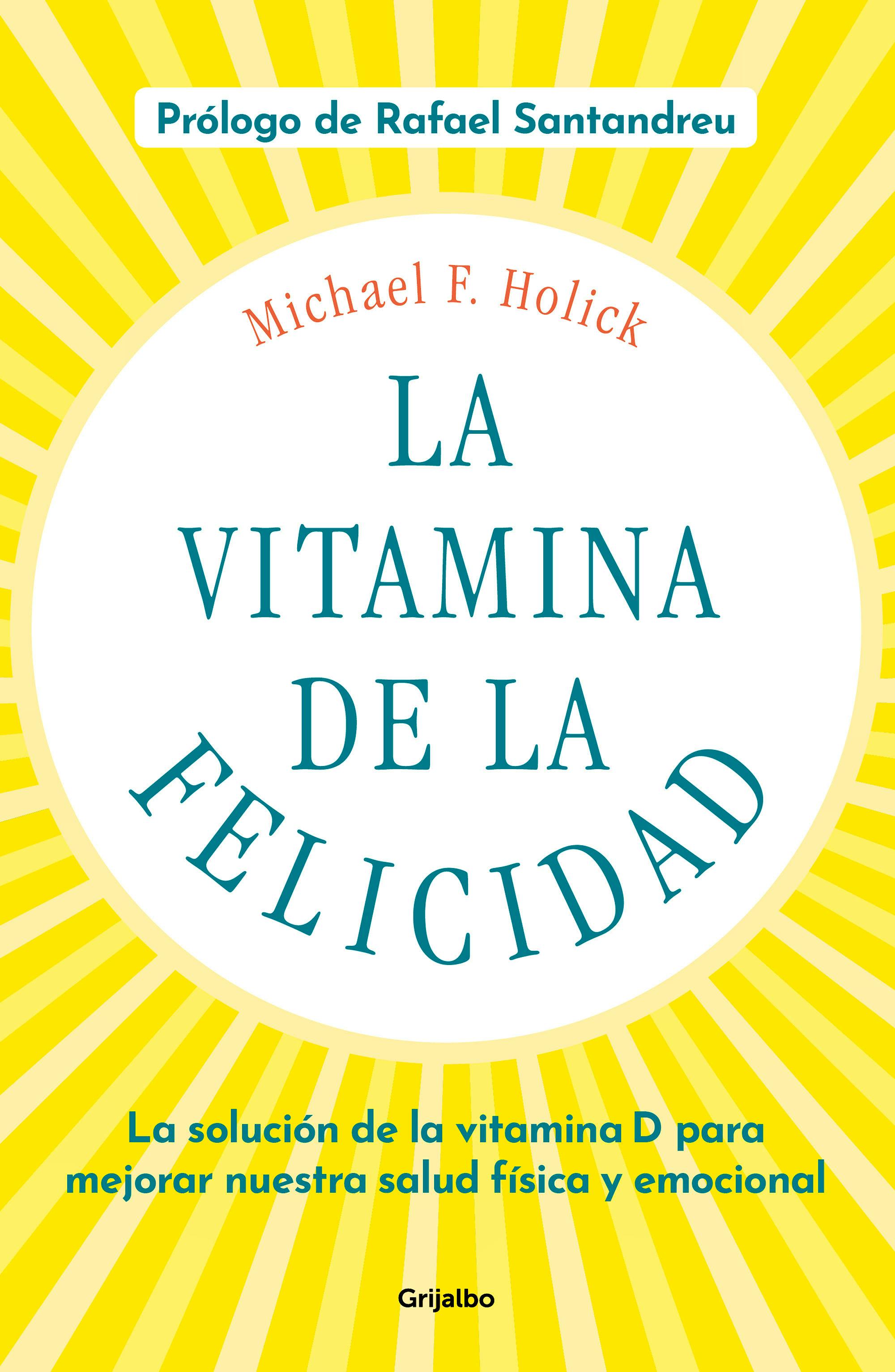Portada del libro 9788425358203 La Vitamina de la Felicidad