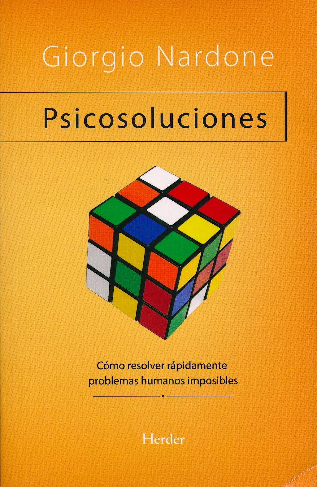 Portada del libro 9788425421815 Psicosoluciones. como Resolver Rapidamente Problemas Humanos Imposibles