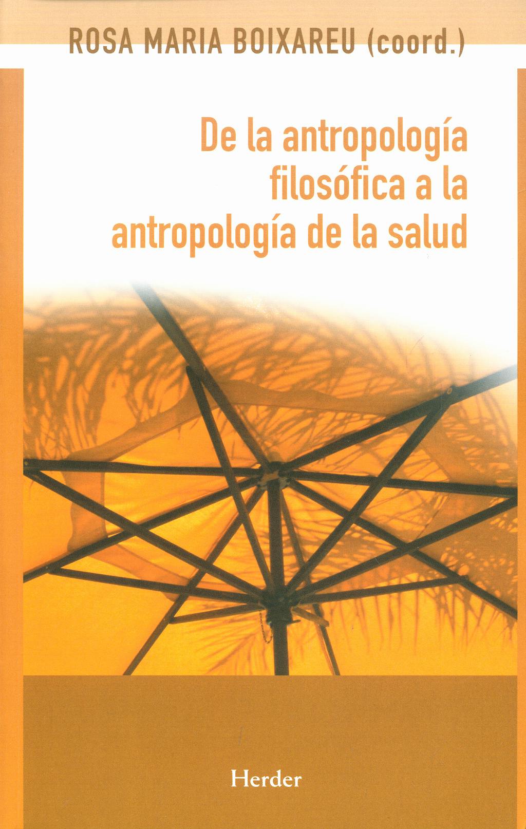 Portada del libro 9788425425172 De la Antropologia Filosofica a la Antropologia de la Salud