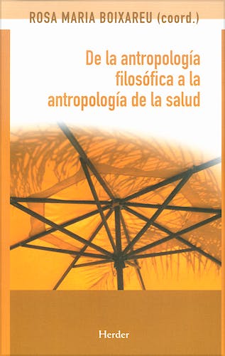 Portada del libro 9788425425172 De la Antropologia Filosofica a la Antropologia de la Salud
