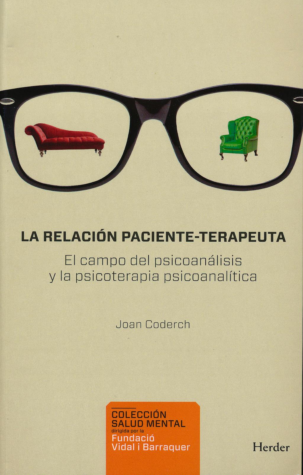 Portada del libro 9788425430831 La Relacion Paciente-Terapeuta. el Campo del Psicoanalisis y la Psicoterapia Psicoanalitica