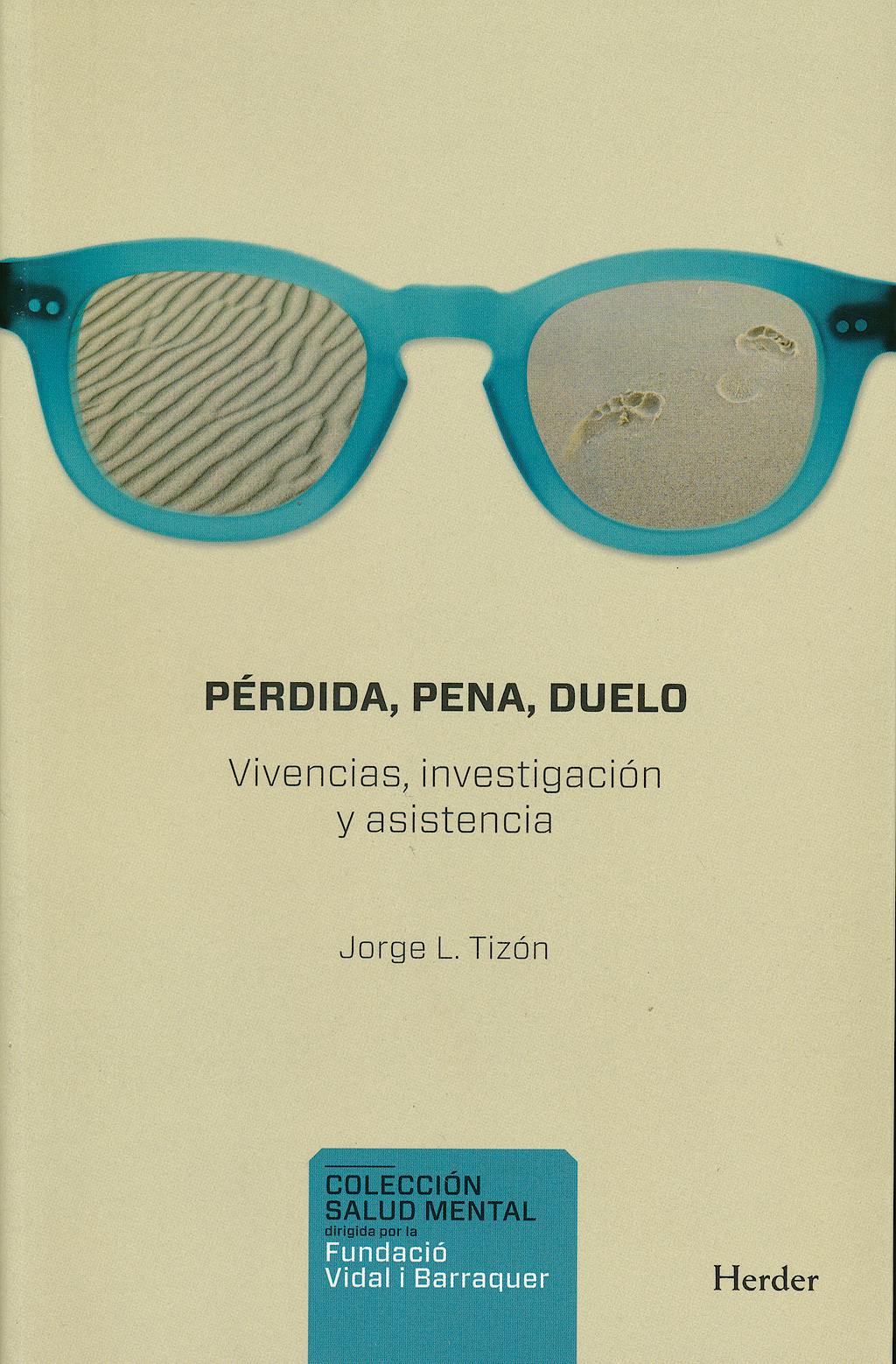 Portada del libro 9788425430855 Perdida, Pena, Duelo. Vivencias, Investigacion y Asistencia