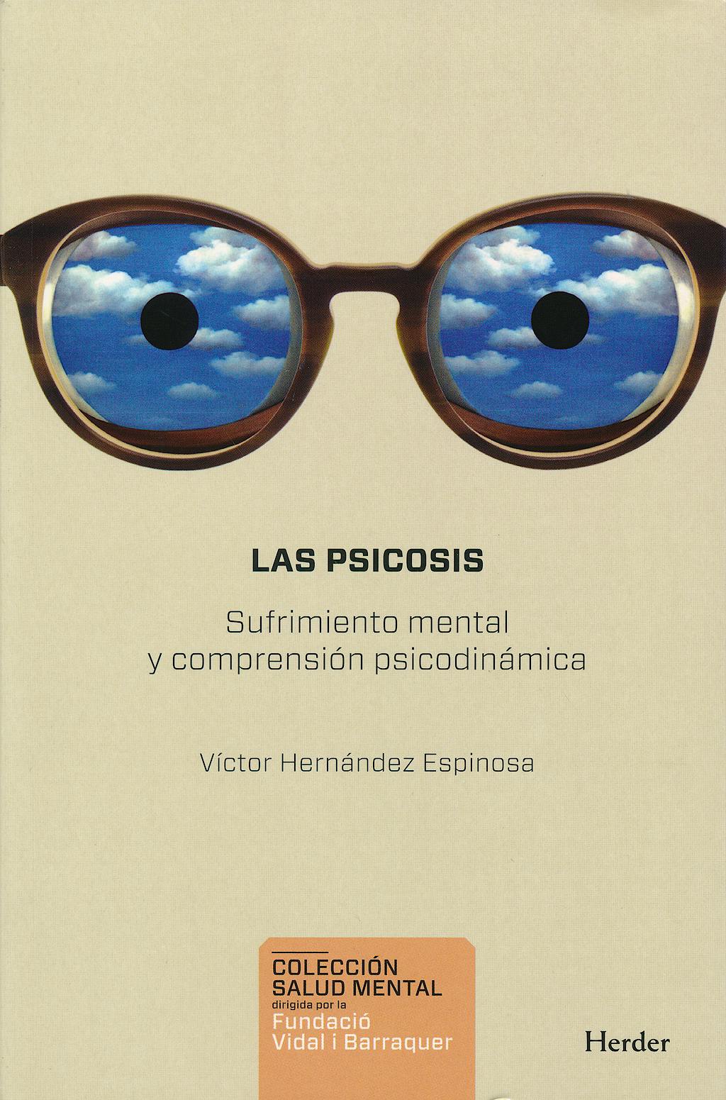 Portada del libro 9788425432507 Las Psicosis. Sufrimiento Mental y Comprension Psicodinamica