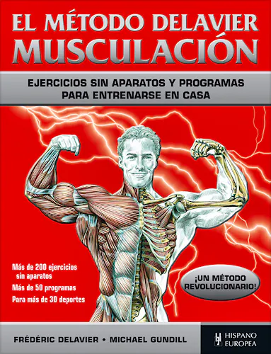 Portada del libro 9788425521164 El Método Delavier. Musculación. Ejercicios sin Aparatos y Programas para Entrenarse en Casa