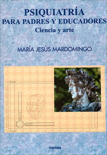 Portada del libro 9788427713758 Psiquiatria para Padres y Educadores. Ciencia y Arte