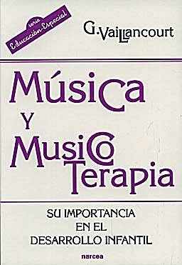 Portada del libro 9788427716315 Musica y Musicoterapia. Su Importancia en el Desarrollo Infantil