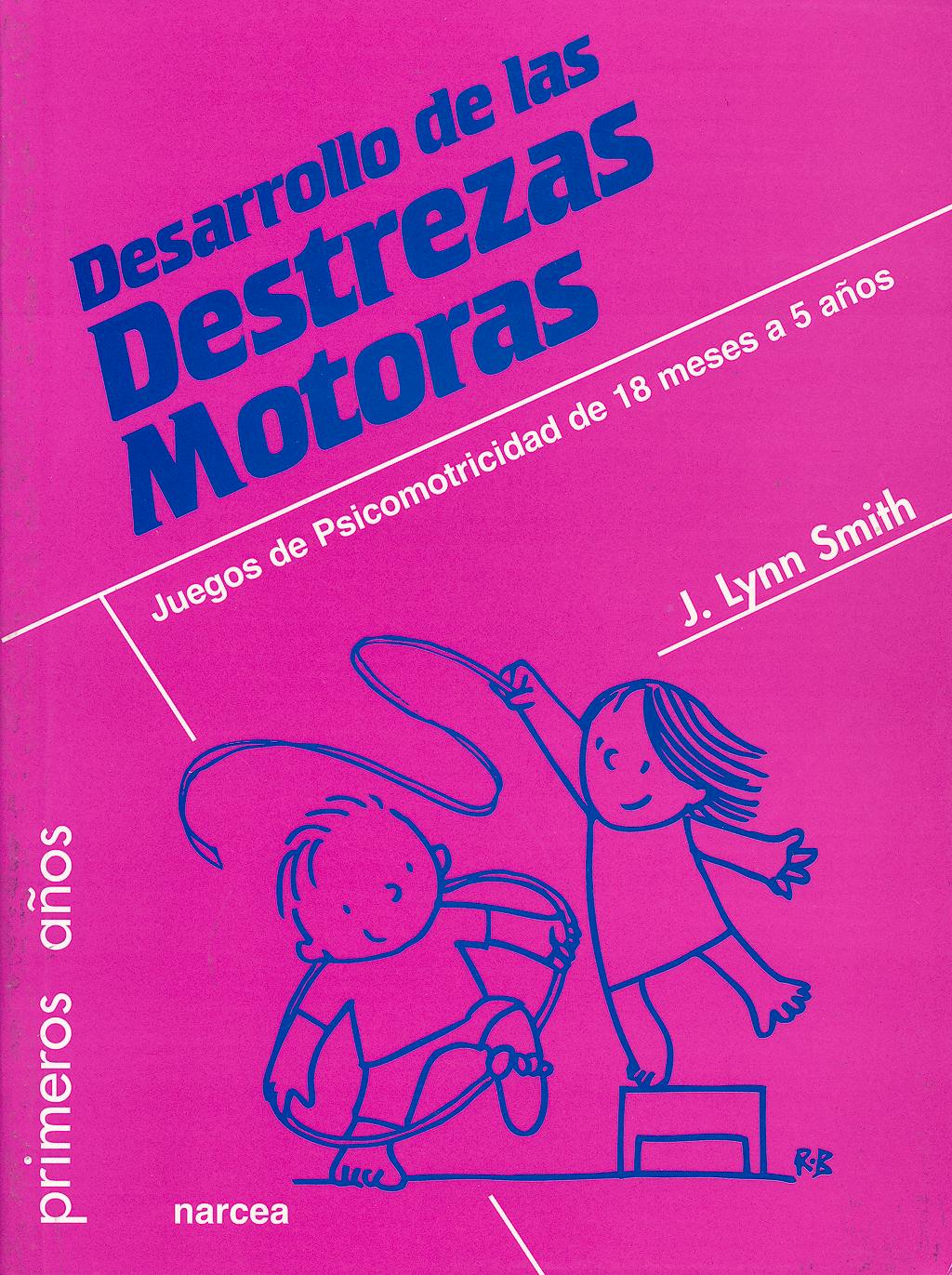 Portada del libro 9788427717527 Desarrollo de las Destrezas Motoras. Juegos de Psicomotricidad de 18 Meses a 5 Años