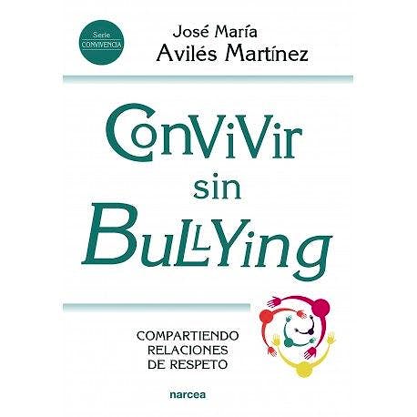 Portada del libro 9788427725881 Convivir sin Bullying. Compartiendo Relaciones de Respeto