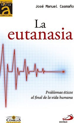 Portada del libro 9788428543316 La Eutanasia. Problemas Éticos al Final de la Vida Humana