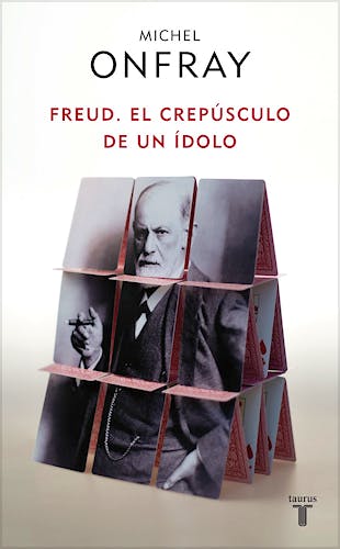Portada del libro 9788430608133 Freud. el Crepusculo de un Idolo