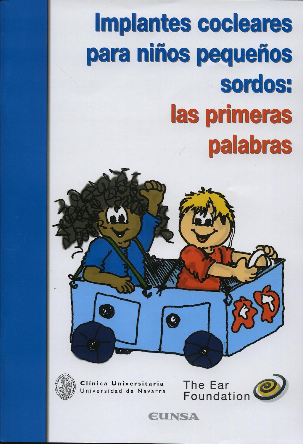 Portada del libro 9788431324797 Implantes Cocleares para Niños Pequeños Sordos: Las Primeras Palabras