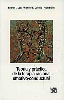 Portada del libro 9788432314063 Teoria y Practica de la Terapia Racional Emotivo-Conductual
