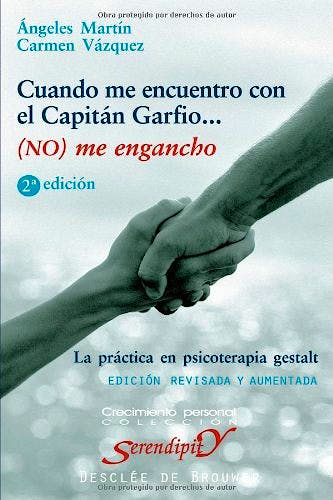Portada del libro 9788433019608 Cuando Me Encuentro con el Capitan garfio... (No) Me Engancho. la Practica en Psicoterapia Gestalt