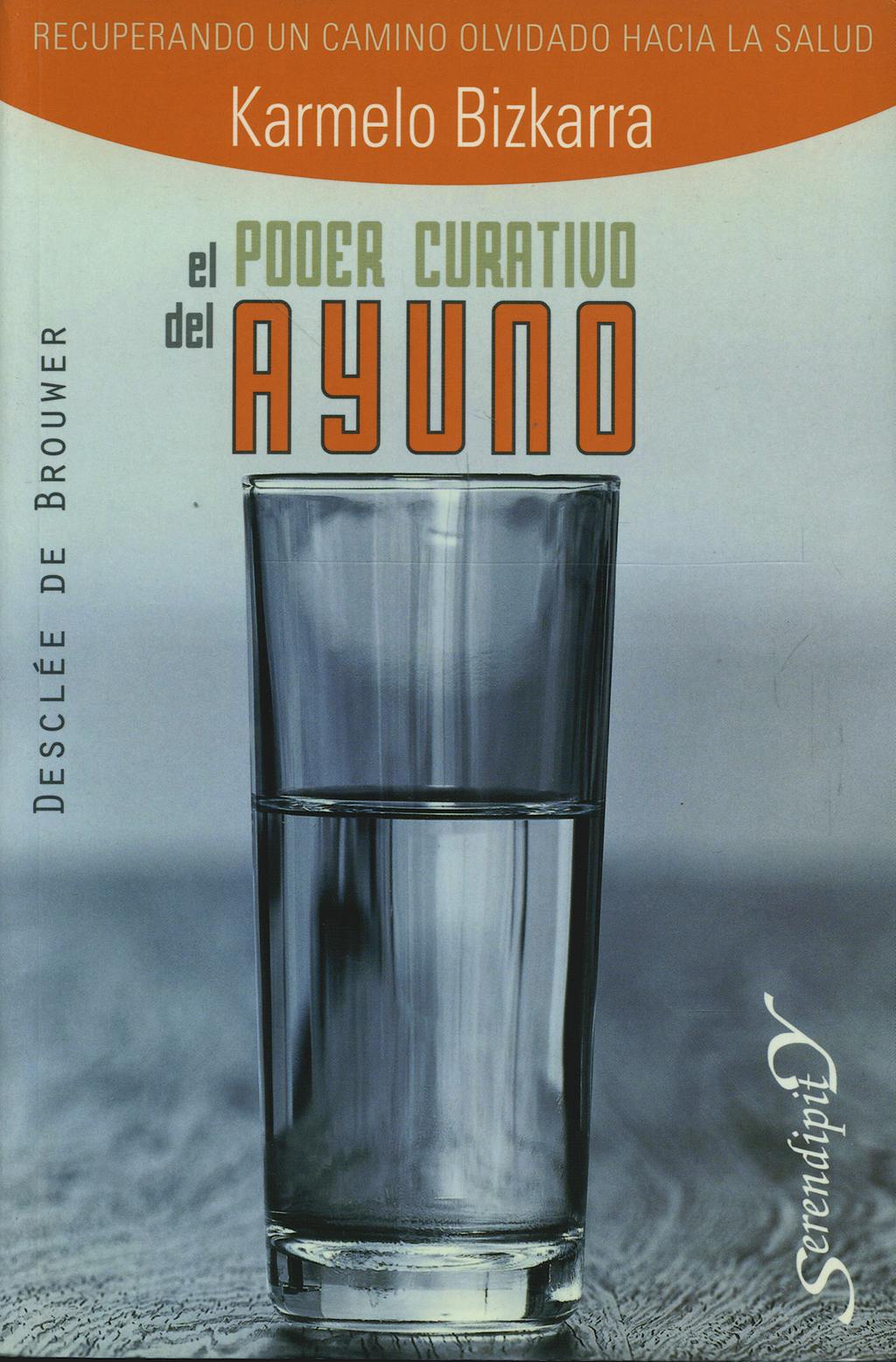 Portada del libro 9788433021366 El Poder Curativo del Ayuno: Recuperando un Camino Olvidado hacia la Salud
