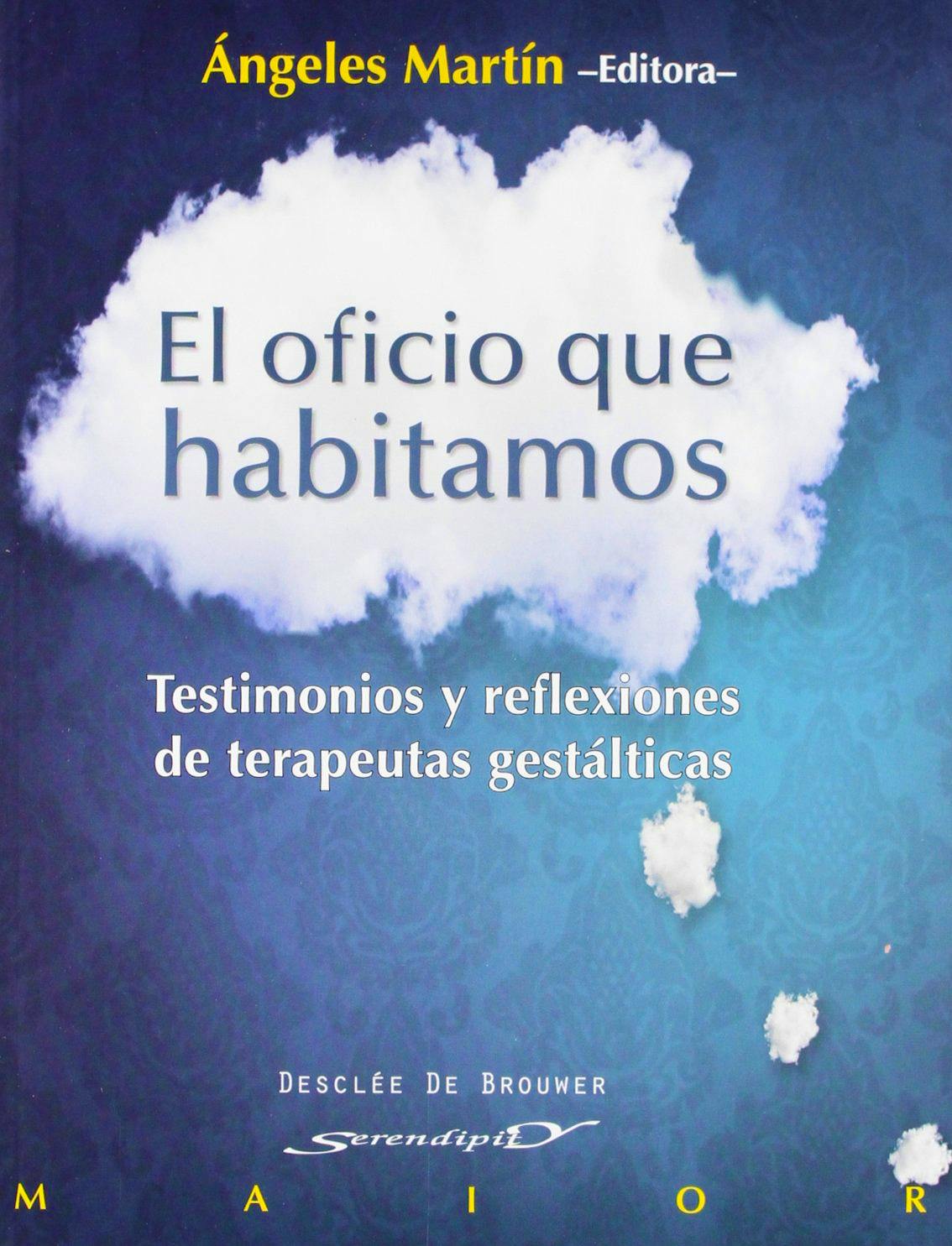 Portada del libro 9788433025784 El Oficio que Habitamos. Testimonios y Reflexiones de Terapeutas Gestalticas