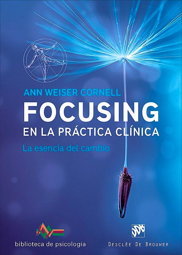Portada del libro 9788433028822 Focusing en la Práctica Clínica. La Esencia del Cambio