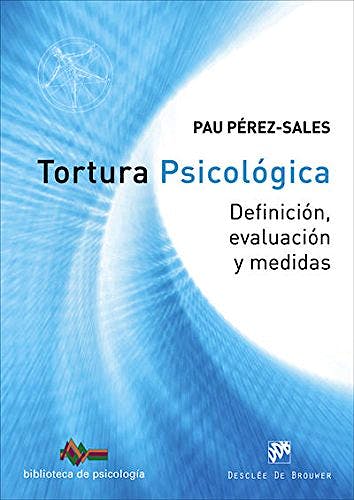 Portada del libro 9788433028846 Tortura Psicológica. Definición, Evaluación y Medidas