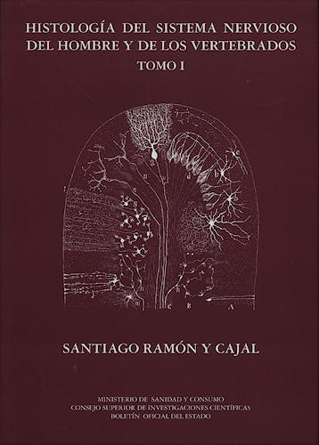 Portada del libro 9788434017238 Histologia del Sistema Nervioso del Hombre y de los Vertebrados, Tomo I