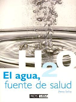 Portada del libro 9788434230149 El Agua, Fuente de Salud