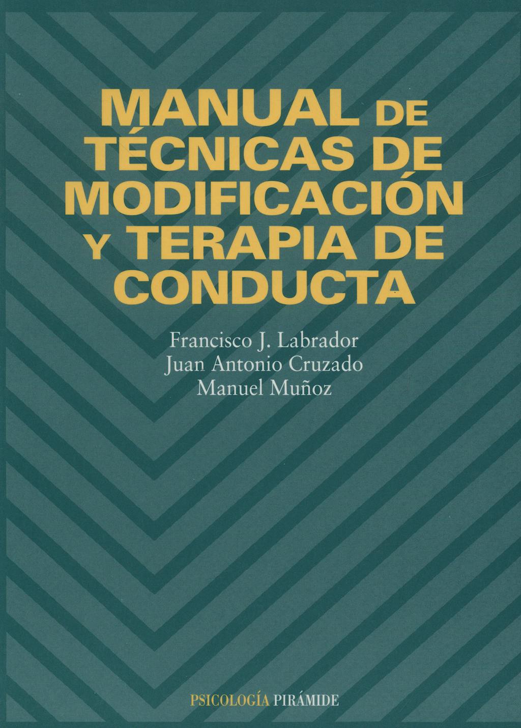 Portada del libro 9788436813746 Manual de Tecnicas de Modificacion y Terapia de Conducta