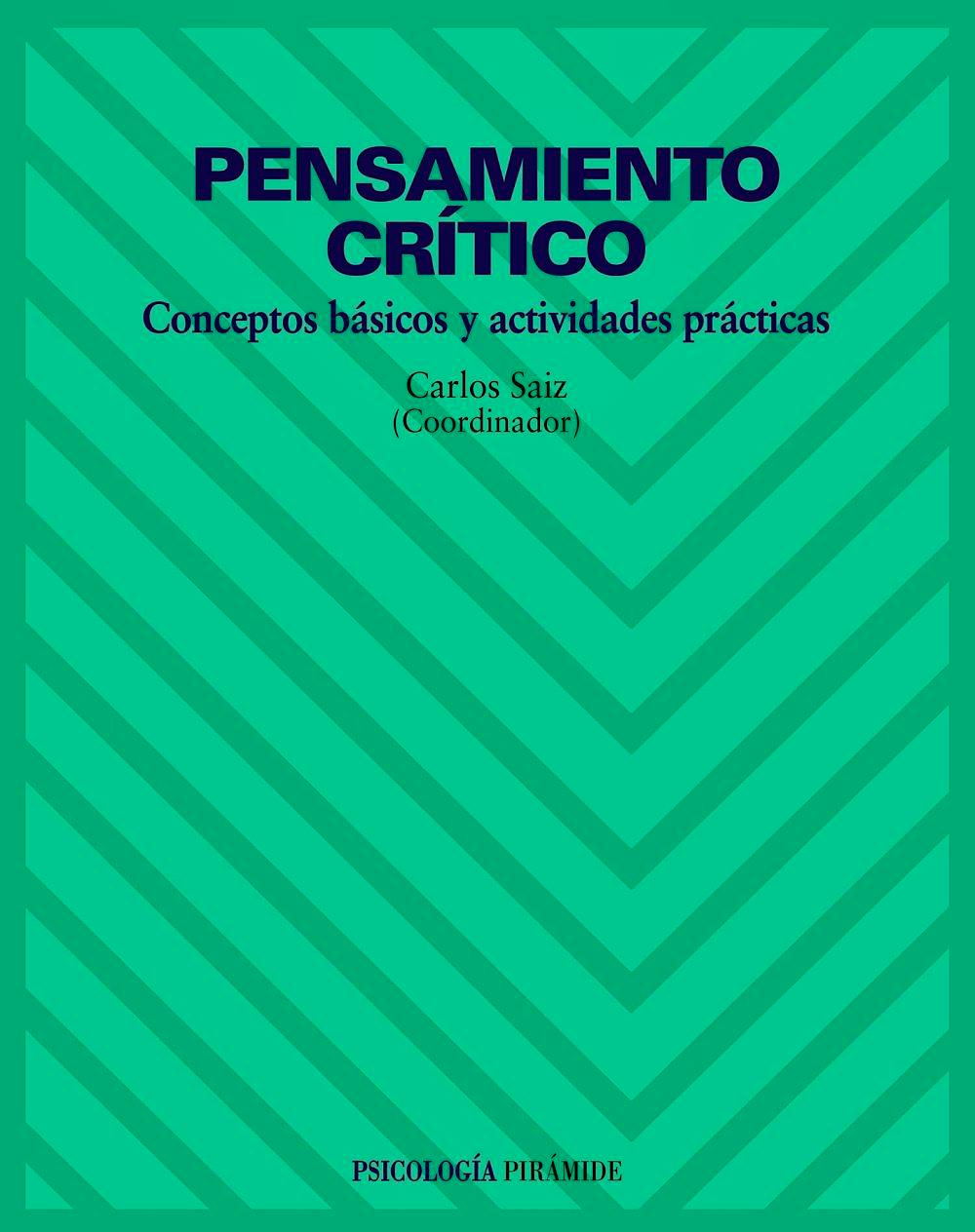 Portada del libro 9788436816952 Pensamiento Critico. Conceptos Basicos y Actividades Practicas