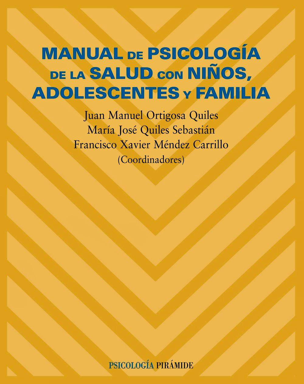 Portada del libro 9788436817621 Manual de Psicología de la Salud con Niños, Adolescentes y Familias