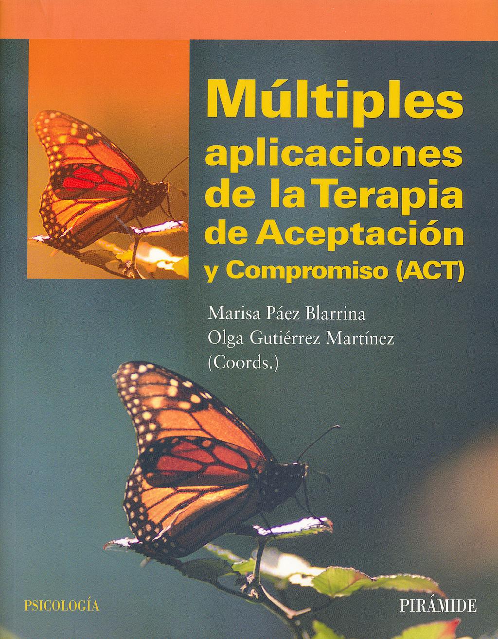 Portada del libro 9788436826487 Multiples Aplicaciones de la Terapia de Aceptacion y Compromiso (Act)