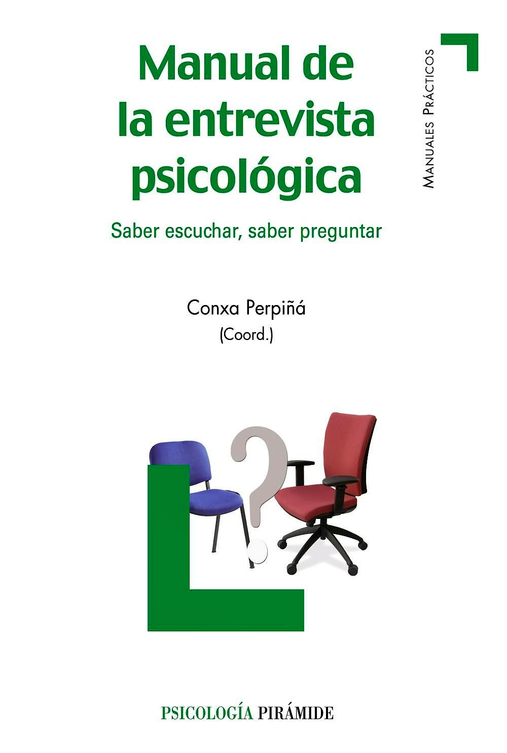 Portada del libro 9788436826913 Manual de Entrevista Psicologica Saber Escuchar Saber Preguntar