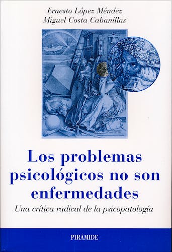 Portada del libro 9788436829884 Los Problemas Psicologicos no Son Enfermedades. una Critica Radical de la Psicopatologia