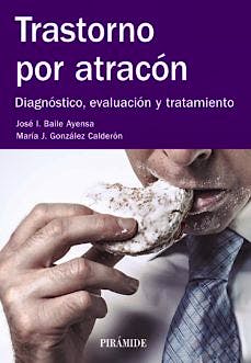 Portada del libro 9788436835670 Trastorno por Atracón. Diagnóstico, Evaluación y Tratamiento
