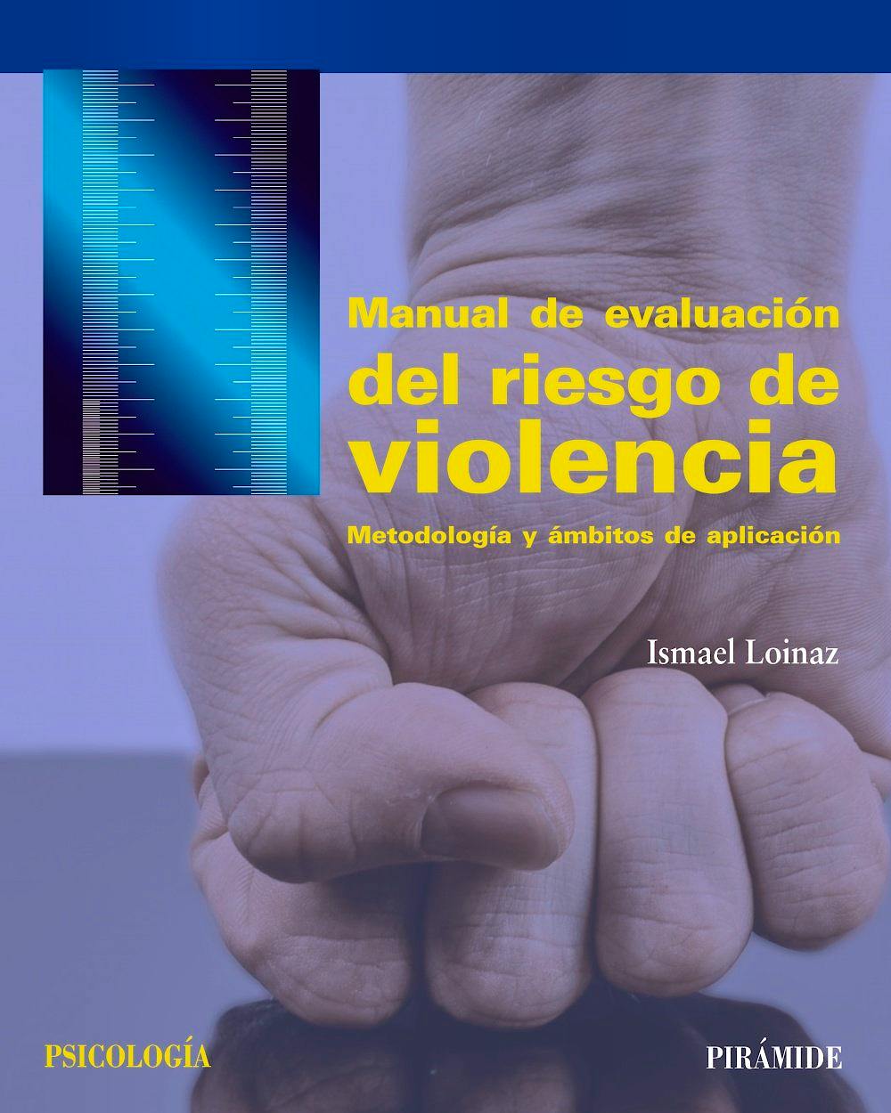 Portada del libro 9788436837087 Manual de Evaluación del Riesgo de Violencia. Metodología y Ámbitos de Aplicación