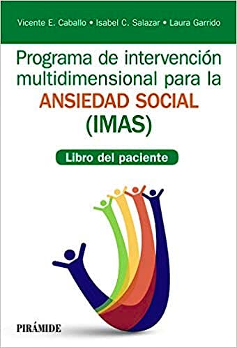 Portada del libro 9788436839401 Programa de Intervención Multidimensional para la Ansiedad Social (IMAS). Libro del Paciente
