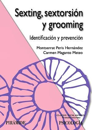Portada del libro 9788436839678 Sexting, Sextorsión y Grooming. Identificación y Prevención