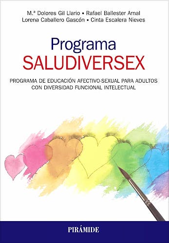 Portada del libro 9788436841183 Programa SALUDIVERSEX. Programa de Educación Afectivo-Sexual para Adultos con Diversidad Funcional Intelectual