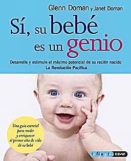 Portada del libro 9788441420168 Si, Su Bebe es un Genio. Desarrolle y Estimule el Maximo Potencial de Su Recien Nacido