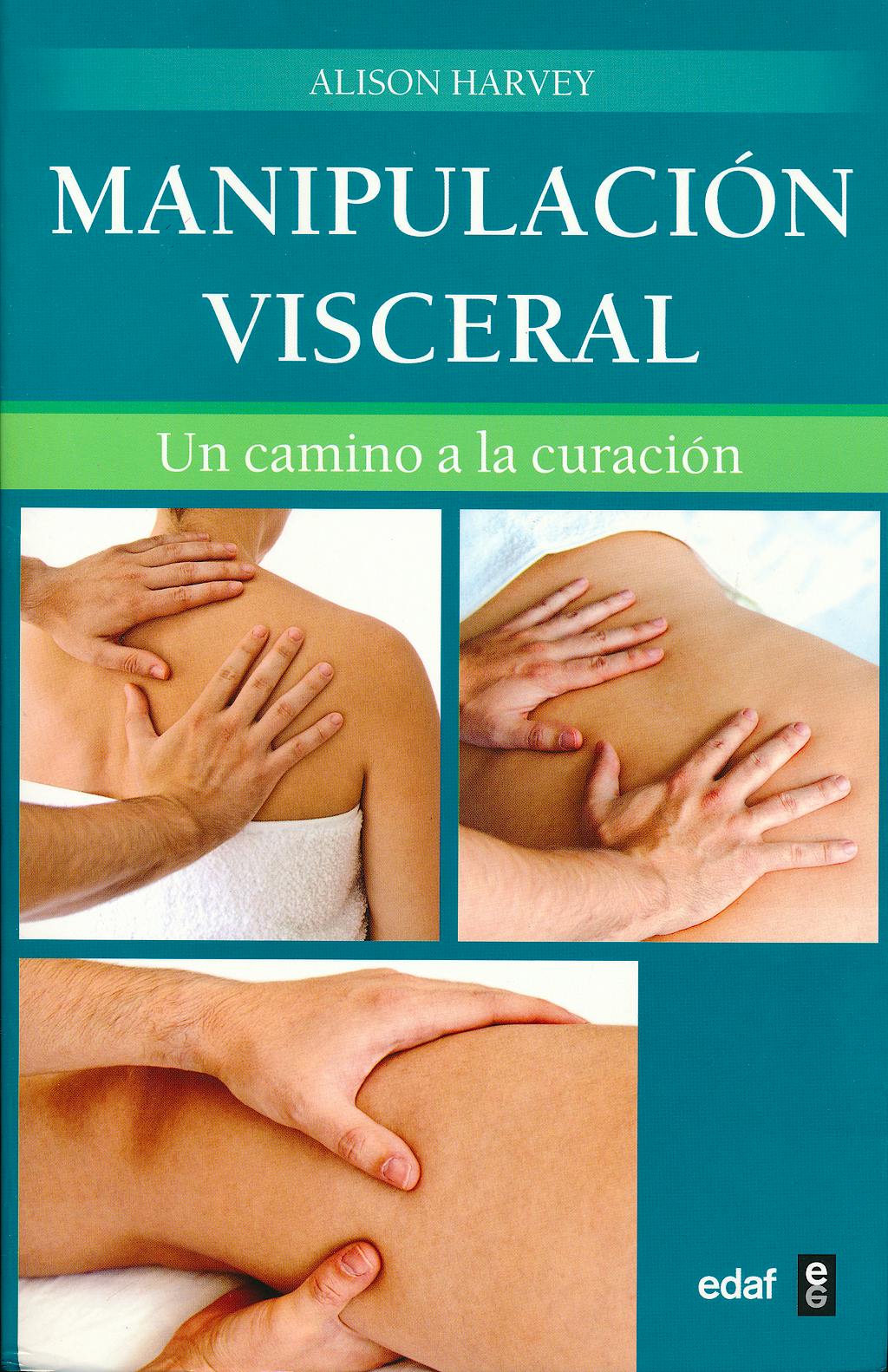 Portada del libro 9788441428768 Manipulación Visceral. Un Camino a la Curación
