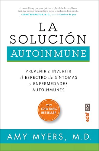 Portada del libro 9788441436022 La Solución Autoinmune. Prevenir e Invertir el Espectro de Síntomas Inflamatorios y Enfermedades Autoinmunes