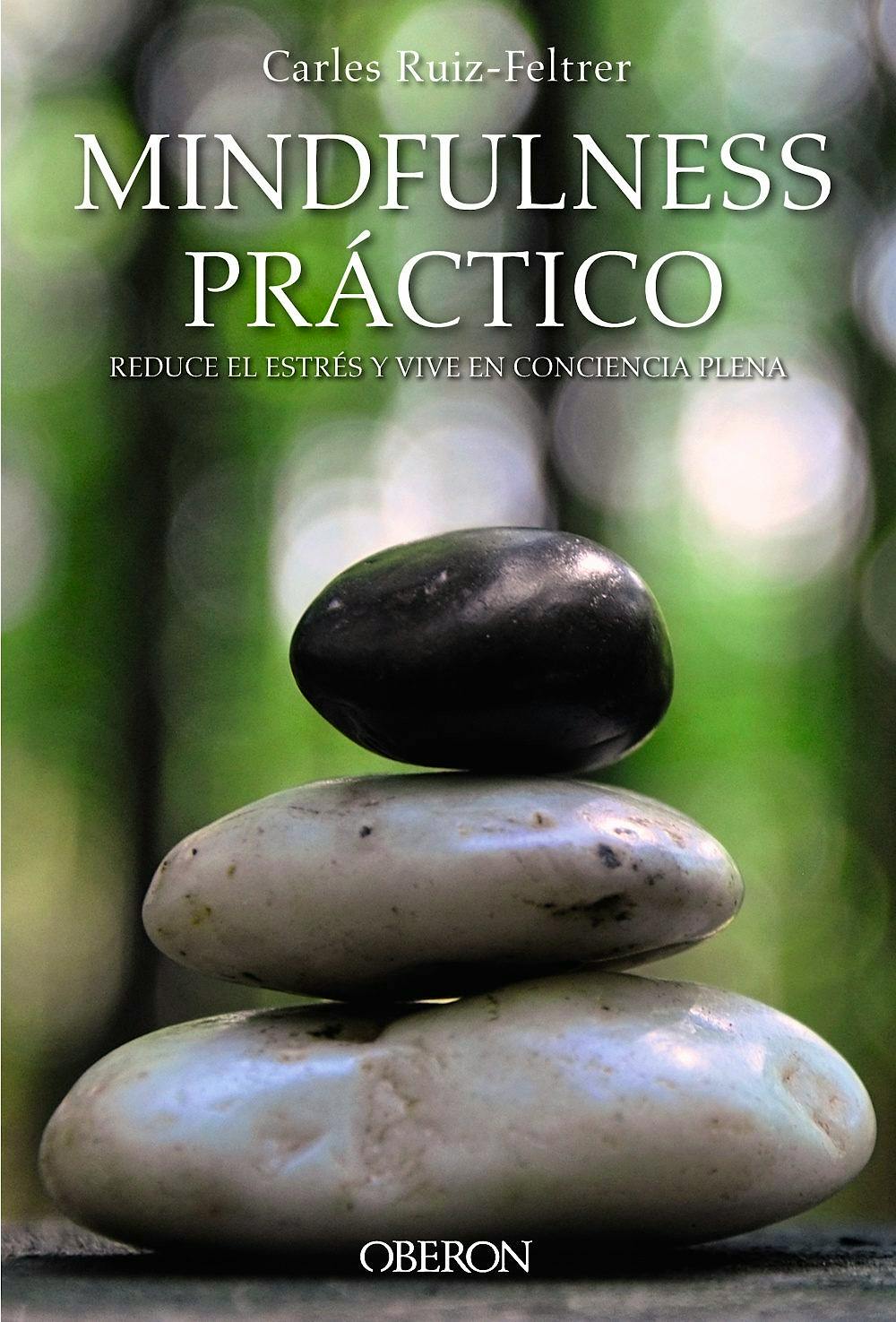 Portada del libro 9788441538634 Mindfulness Práctico. Reduce el Estrés y Vive en Conciencia Plena